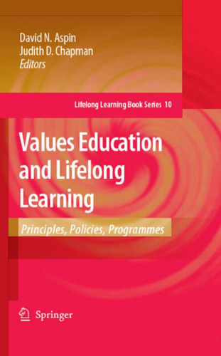 Values Education and Lifelong Learning: Principles, Policies, Programmes (Lifelong Learning Book Series)