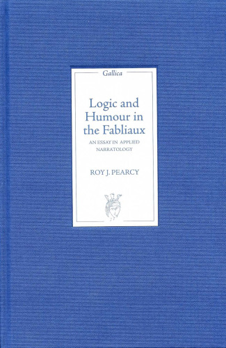 Logic and Humour in the Fabliaux: An Essay in Applied Narratology (Gallica)