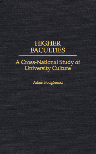 Higher Faculties: A Cross-National Study of University Culture