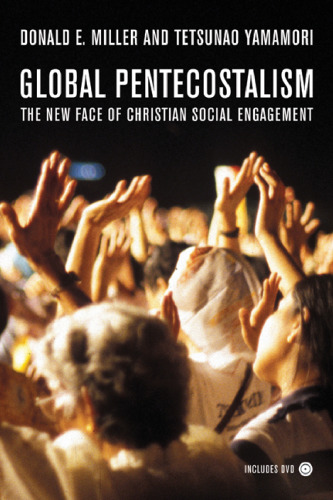 Global Pentecostalism: The New Face of Christian Social Engagement