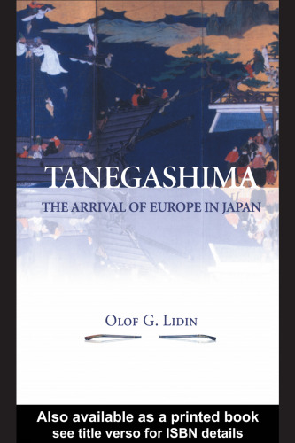 Tanegashima - The Arrival of Europe in Japan (NIAS Monographs)