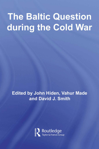 The Baltic Question during the Cold War (Cold War History)