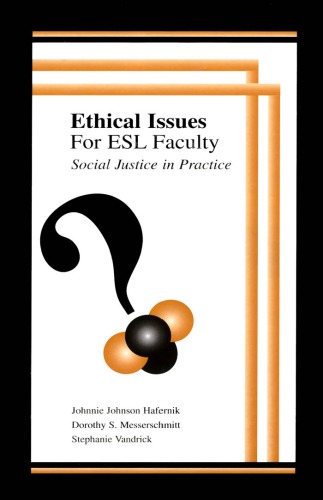 Ethical Issues for Esl Faculty: Social Justice in Practice