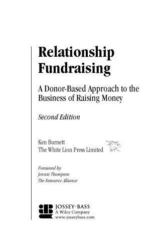 Relationship Fundraising: A Donor Based Approach to the Business of Raising Money