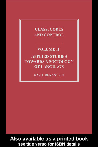 Applied Studies Towards a Sociology of Language: Class, Codes and Control