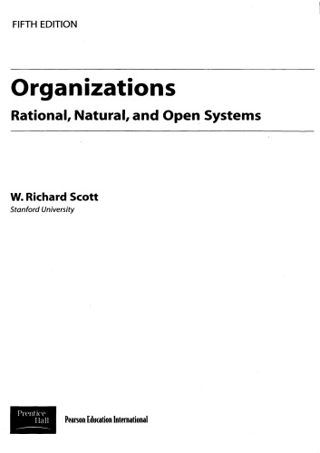 Organizations: Rational, Natural, and Open Systems (5th Edition)
