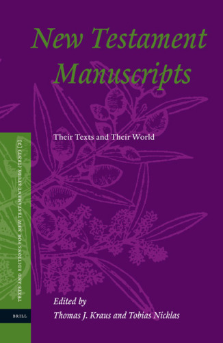 New Testament Manuscripts: Their Texts and Their World (Texts and Editions for New Testament Study, V. 2)