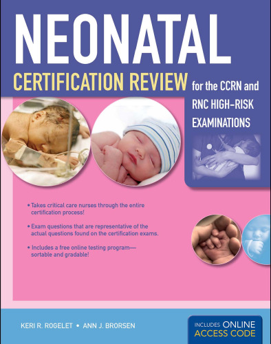 Neonatal Certification Review for the CCRN and RNC High-Risk Examination