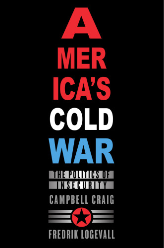 America's Cold War: The Politics of Insecurity