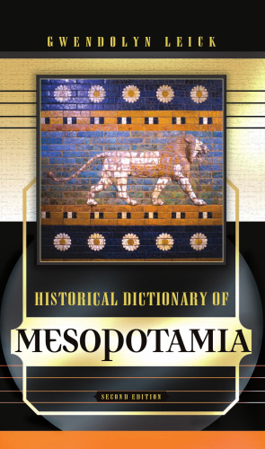 Historical Dictionary of Mesopotamia, Second Edition
