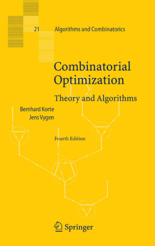 Combinatorial Optimization: Theory and Algorithms