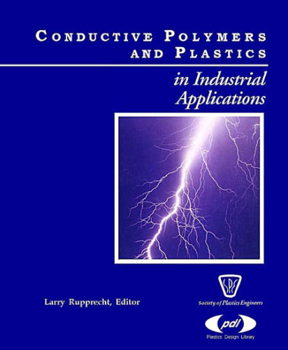 Conductive Polymers and Plastics: In Industrial Applications (Plastics Design Library)