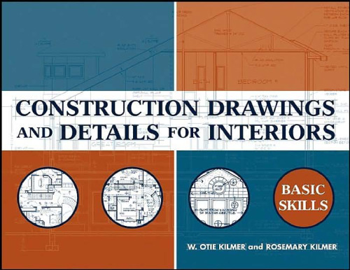 Construction Drawings and Details for Interiors: Basic Skills