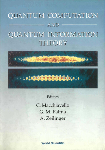 Quantum Computation and Quantum Information Theory: 12-23 July 1999 Villa Gualino, Torino, Italy