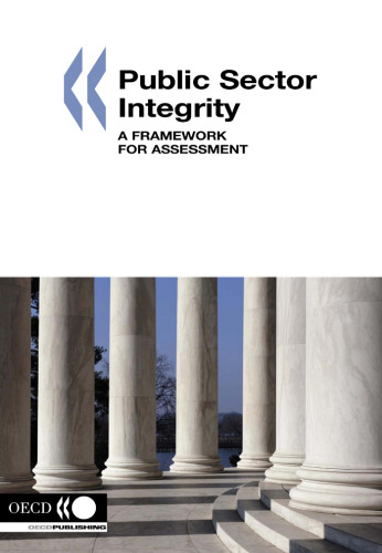 Public Sector Integrity: A Framework for Assessment