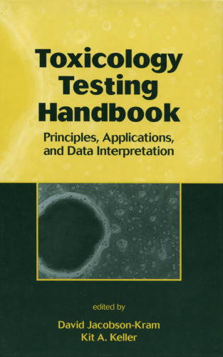 Toxicology Testing Handbook: Principles, Applications, and Data Interpretation