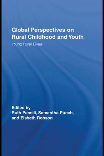 Global Perspectives on Rural Childhood and Youth: Young Rural Lives (Routledge Studies in Human Geography)