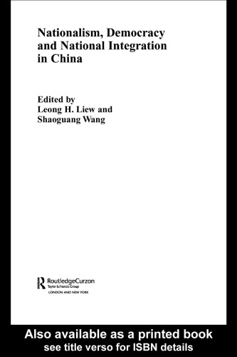 Nationalism, Democracy and National Integration in China (Routledge Contemporary China Series, 1)