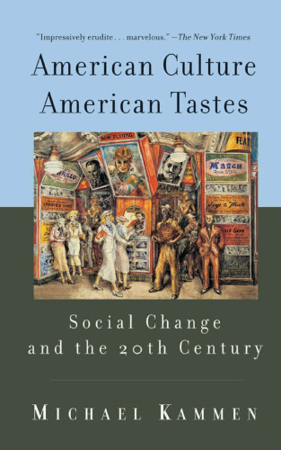 American Culture, American Tastes: Social Change and the Twentieth Century
