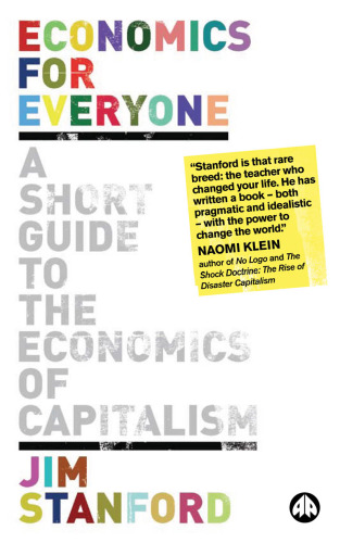 Economics for Everyone: A Short Guide to the Economics of Capitalism