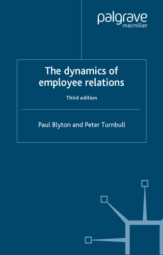 Dynamics of Employee Relations (Management, Work and Organisations)