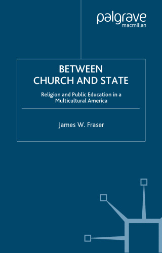 Between Church and State: Religion and Public Education in a Multicultural America