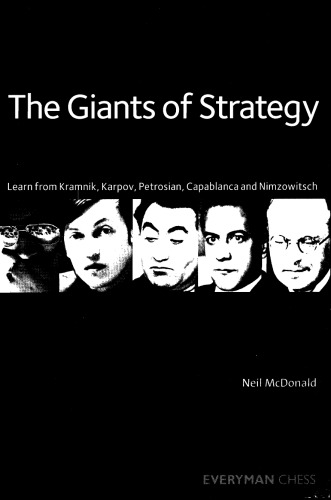 Chess Secrets: The Giants of Strategy: Learn from Kramnik, Karpov, Petrosian, Capablanca and Nimzowitsch (Everyman Chess)