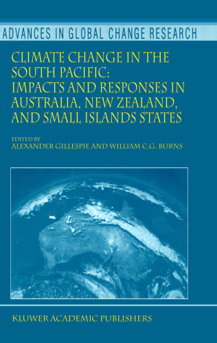 Climate Change in the South Pacific: Impacts and Responses in Australia, New Zealand, and Small Island States (Advances in Global Change Research)