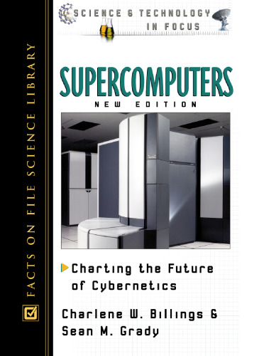 Supercomputers: Charting the Future of Cybernetics (Science and Technology in Focus)