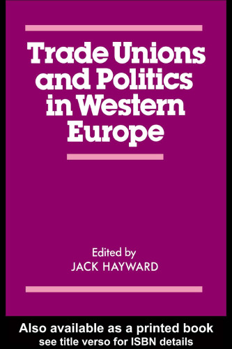 Trade Unions and Politics in Western Europe