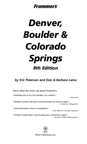 Frommer's Denver, Boulder & Colorado Springs 2005 (Frommer's Complete)