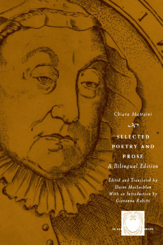 Selected Poetry and Prose: A Bilingual Edition (The Other Voice in Early Modern Europe) (Italian + English Edition)