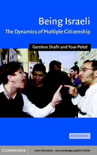 Being Israeli: The Dynamics of Multiple Citizenship