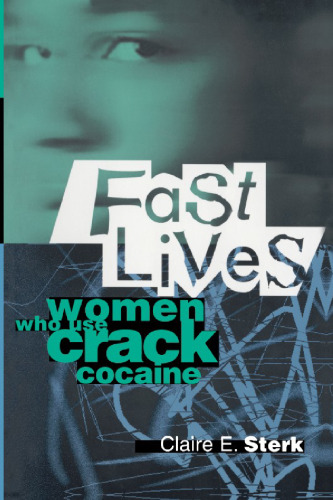 Fast Lives: Women Who Use Crack Cocaine