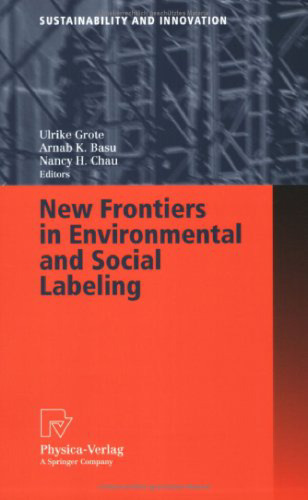 New Frontiers in Environmental and Social Labeling (Sustainability and Innovation)