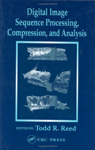 Digital image sequence processing: Compression and analysis