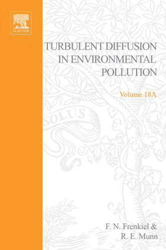 Turbulent Diffusion in Environmental Pollution, Volume 18A ~ Turbulent Diffusion in Environmental Pollution