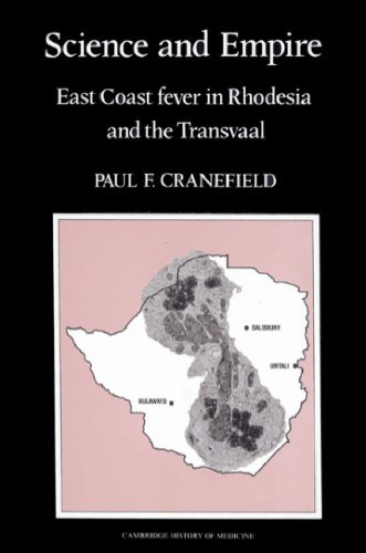 Science and Empire: East Coast Fever in Rhodesia and the Transvaal