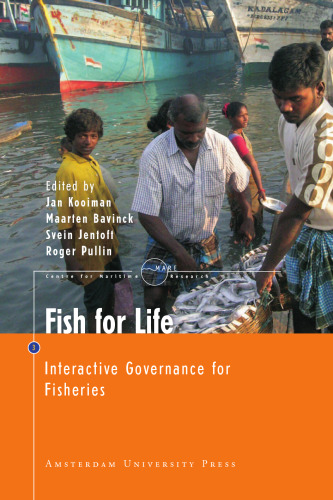 Fish for Life: Interactive Governance for Fisheries (Amsterdam University Press - MARE Publication Series)