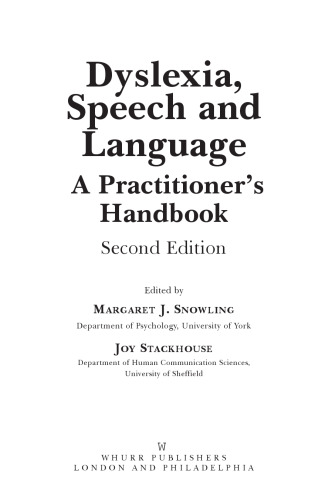 Dyslexia, Speech and Language: A Practitioner's  Handbook (Dyslexia Series  (Whurr))