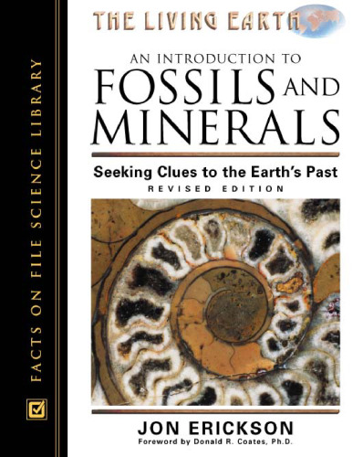 An Introduction to Fossils and Minerals: Seeking Clues to the Earth's Past (Living Earth)