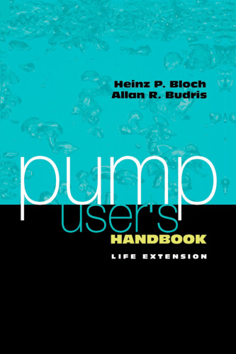 Pump User's Handbook: Life Extention
