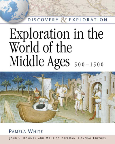 Exploration In The World Of The Middle Ages, 500-1500 (Discovery & Exploration)