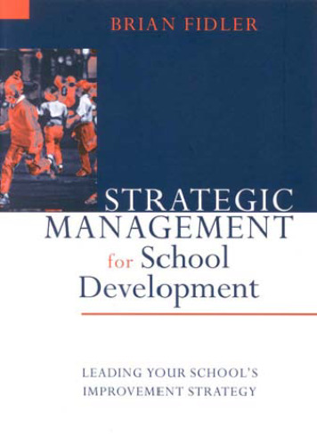 Strategic Management for School Development: Leading Your School's Inprovement Strategy