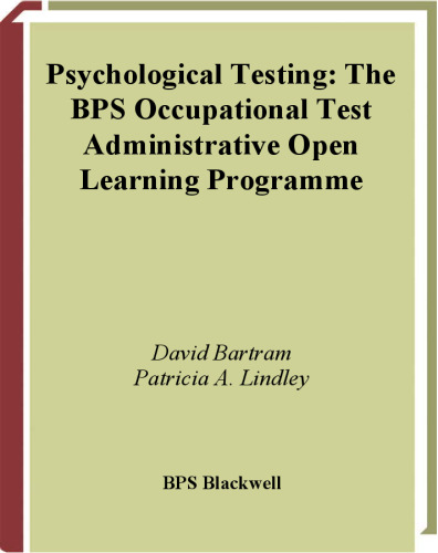 Psychological Testing: BPS Occupational Test  Administration Open Learning Programme