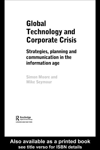 Global Technology and Corporate Crisis: Strategies, Planning and Communication in the Information Age