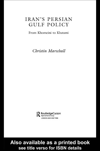 Iran's Persian Gulf Policy: From Khomeni to Khatami