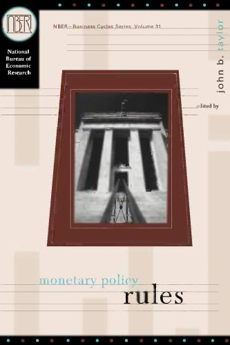 Monetary Policy Rules (National Bureau of Economic Research Studies in Income and Wealth)