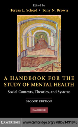 A Handbook for the Study of Mental Health: Social Contexts, Theories, and Systems