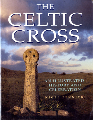 The Celtic Cross: An Illustrated History and Celebration